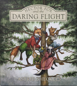 Astrid Sheckels: Book, Hector Fox and the Daring Flight