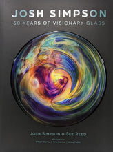 Load image into Gallery viewer, Josh Simpson Contemporary Glass: 50 Years of Visionary Glass, Book